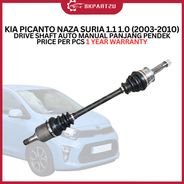 KIA PICANTO NAZA SURIA 1.1 1.0 (2003-2010) DRIVE SHAFT AUTO MANUAL PANJANG PENDEK 1 YEAR WARRANTY