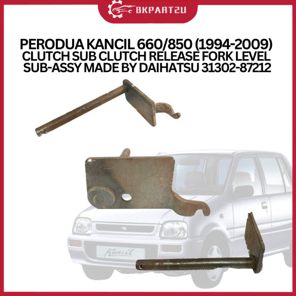 Perodua Kancil 660/850 (1994-2009) Clutch Sub Clutch Release Fork Level Sub-assy Made By Daihatsu 31302-87212