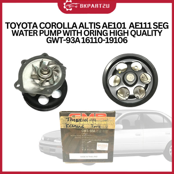 TOYOTA COROLLA ALTIS AE101 AE111 SEG (1991-1995) WATER PUMP WITH ORING MADE BY GMB HIGH QUALITY GWT-93A 16110-19106