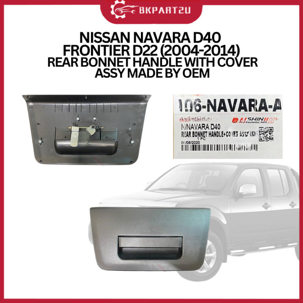 NISSAN NAVARA D40 FRONTIER D22 (2004-2014) REAR BONNET HANDLE WITH COVER ASSY MADE BY OEM