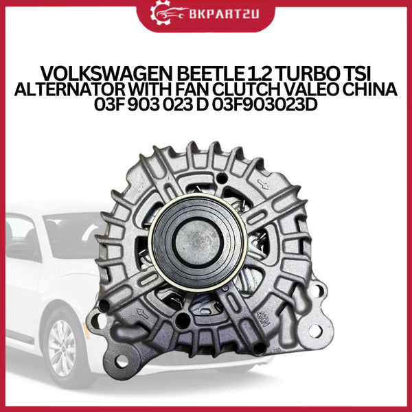 VOLKSWAGEN BEETLE 1.2 TURBO TSI ALTERNATOR WITH FAN CLUTCH VALEO CHINA 03F 903 023 D 03F903023D