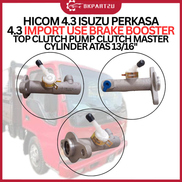 HICOM 4.3 ISUZU PERKASA 4.3 IMPORT USE BRAKE BOOSTER TOP CLUTCH PUMP CLUTCH MASTER CYLINDER ATAS CLUTCH PUMP 13/16''