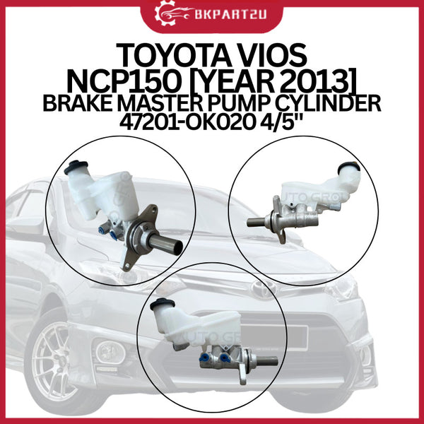 TOYOTA VIOS NCP150 [YEAR 2013] BRAKE MASTER PUMP CYLINDER 47201-OK020 4/5"