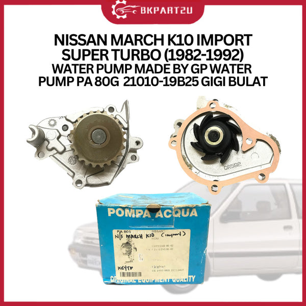 NISSAN MARCH K10 IMPORT SUPER TURBO (1982-1992) WATER PUMP MADE BY GP WATER PUMP PA 80G  21010-19B25 GIGI BULAT