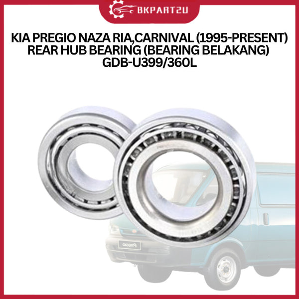 KIA PREGIO NAZA RIA,CARNIVAL (1995-PRESENT) REAR HUB BEARING (BEARING BELAKANG) GDB-U399/360L