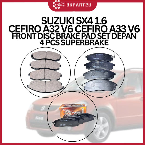SUZUKI SX4 1.6 CEFIRO A32 V6 CEFIRO A33 V6 FRONT DISC BRAKE PAD SET DEPAN 4 PCS SUPERBRAKE