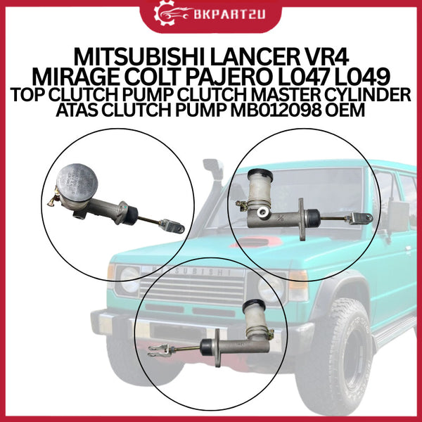 MITSUBISHI LANCER VR4 MIRAGE COLT PAJERO L047 L049 TOP CLUTCH PUMP CLUTCH MASTER CYLINDER ATAS CLUTCH PUMP MB012098 OEM