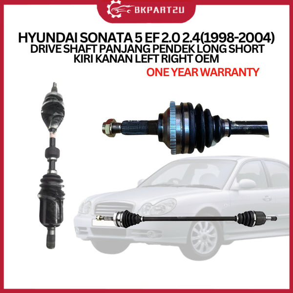 HYUNDAI SONATA 5 EF 2.0 2.4 (1998-2004) DRIVE SHAFT LONG SHORT LEFT RIGHT OEM ONE YEAR WARRANTY