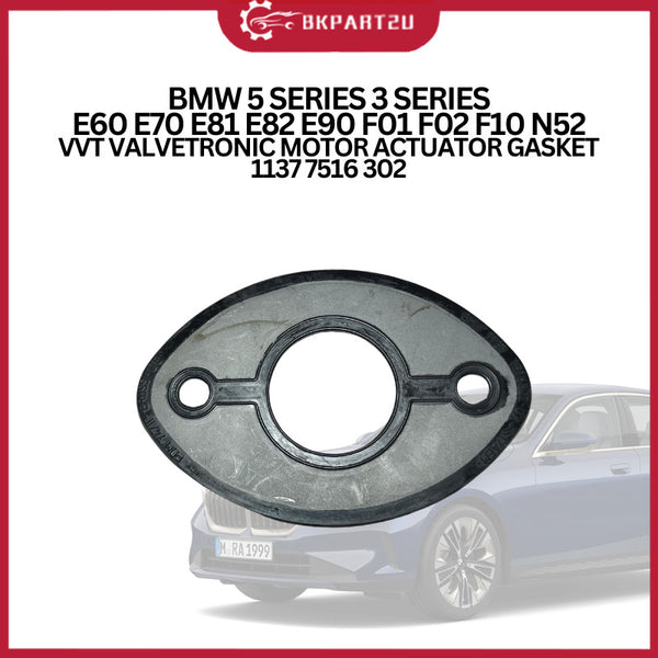 BMW 5 SERIES 3 SERIES E60 E70 E81 E82 E90 F01 F02 F10 N52 VVT VALVETRONIC MOTOR ACTUATOR GASKET 1137 7516 302