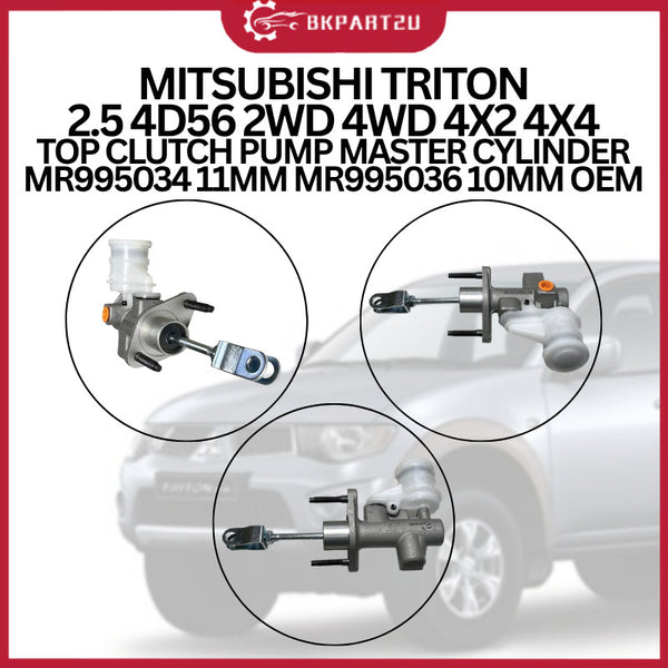 MITSUBISHI TRITON 2.5 4D56 2WD 4WD 4X2 4X4 TOP CLUTCH PUMP CLUTCH MASTER CYLINDER MR995034 3/4 11MM MR995036 3/4 10MM