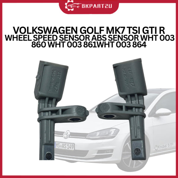 VOLKSWAGEN GOLF MK7 TSI GTI R  WHEEL SPEED SENSOR ABS SENSOR WHT 003 860 WHT 003 861WHT 003 864
