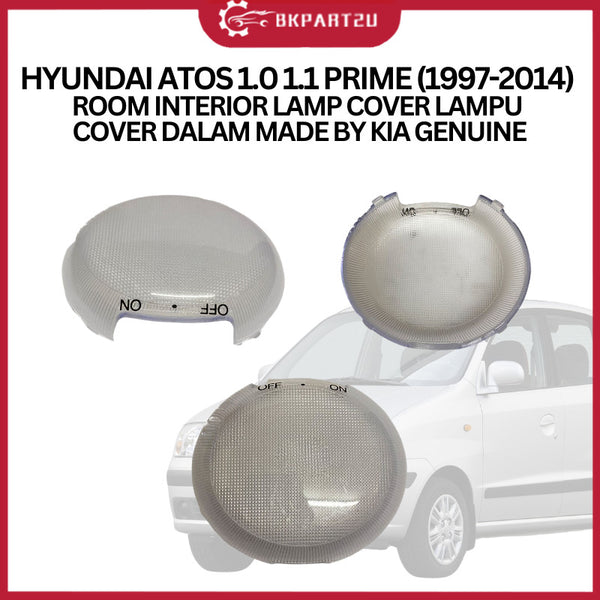 HYUNDAI ATOS 1.0 1.1 PRIME (1997-2014) ROOM INTERIOR LAMP COVER LAMPU COVER DALAM MADE BY KIA GENUINE