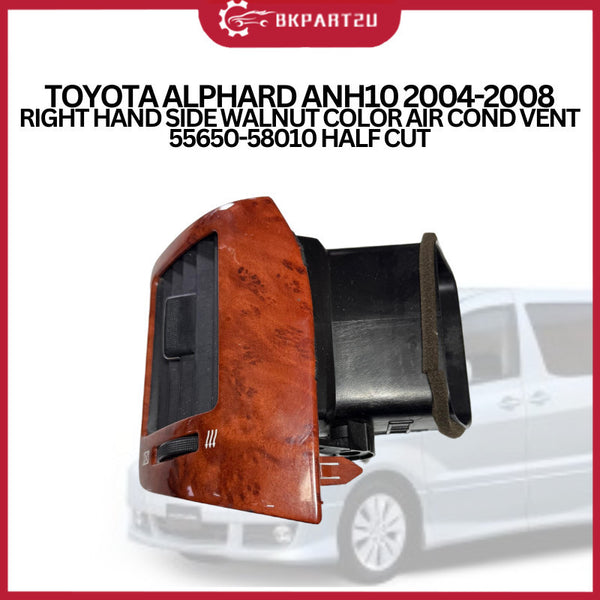 TOYOTA ALPHARD ANH10 2004-2008 RIGHT HAND SIDE WALNUT COLOR AIR COND VENT 55650-58010 HALF CUT