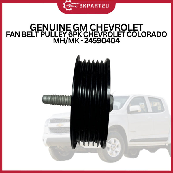 GENUINE GM CHEVROLET FAN BELT PULLEY 6PK CHEVROLET COLORADO MH/MK - 24590404