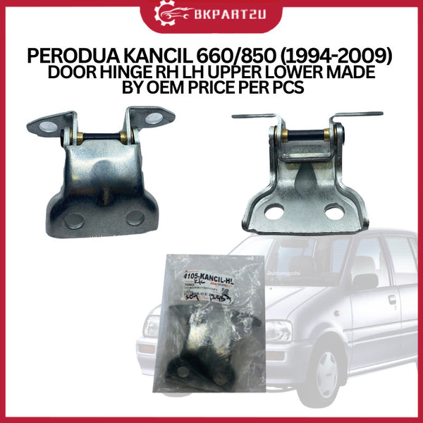 PERODUA KANCIL 660/850 (1994-2009) DOOR HINGE RH LH UPPER LOWER MADE BY OEM PRICE PER PCS