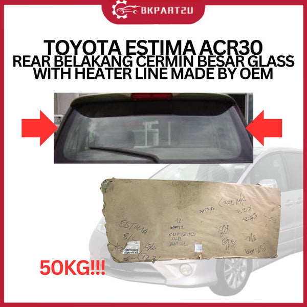TOYOTA ESTIMA ACR30 REAR BELAKANG CERMIN BESAR GLASS WITH HEATER LINE MADE BY OEM