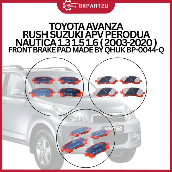 TOYOTA AVANZA RUSH SUZUKI APV PERODUA NAUTICA 1.3 1.5 1.6 (2003-2020) FRONT BRAKE PAD MADE BY QHUK BP-0044-Q