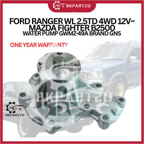 FORD RANGER WL 2.5TD 4WD 12V~MAZDA FIGHTER B2500 WATER PUMP GWMZ-49A BRAND GNS ONE YEAR WARRANTY