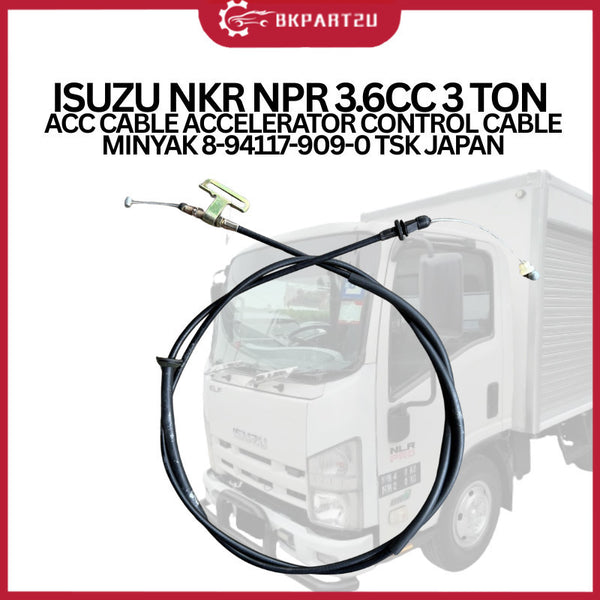 ISUZU NKR NPR 3.6CC 3 TON  ACC CABLE ACCELERATOR CONTROL CABLE MINYAK 8-94117-909-0 TSK JAPAN