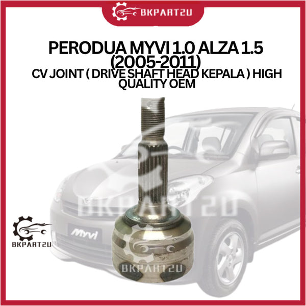 PERODUA MYVI 1.0 ALZA 1.5 (2005-2011) CV JOINT ( DRIVE SHAFT HEAD KEPALA ) HIGH QUALITY OEM