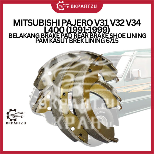 MITSUBISHI PAJERO V31 V32 V34 L400 (1991-1999) BELAKANG BRAKE PAD REAR BRAKE SHOE LINING PAM KASUT BREK LINING 6715