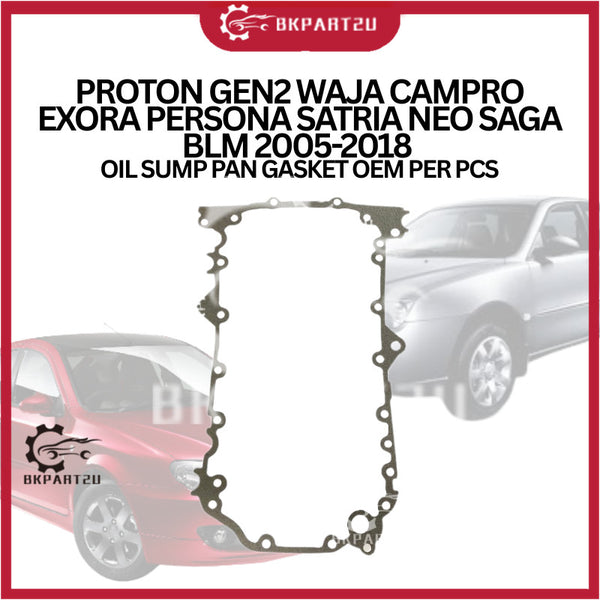 PROTON GEN2 WAJA CAMPRO EXORA PERSONA SATRIA NEO SAGA BLM 2005-2018 OIL SUMP PAN GASKET OEM PER PCS