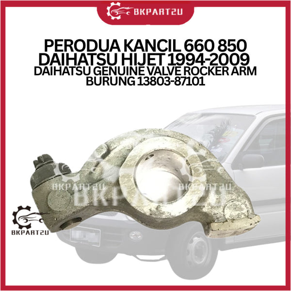 PERODUA KANCIL 660 850 DAIHATSU HIJET 1994-2009 DAIHATSU GENUINE VALVE ROCKER ARM BURUNG 13803-87101