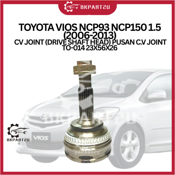 TOYOTA VIOS NCP93 NCP150 1.5 (2006-2013) CV JOINT (DRIVE SHAFT HEAD) PUSAN C.V JOINT TO-014 23X56X26