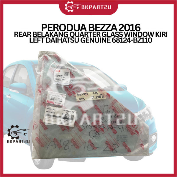PERODUA BEZZA 2016 REAR BELAKANG QUARTER GLASS WINDOW KIRI LEFT DAIHATSU GENUINE 68124-BZ110