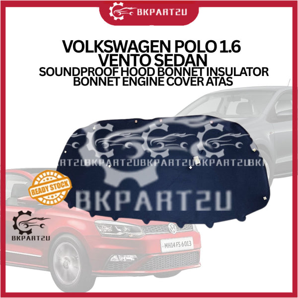 VOLKSWAGEN POLO 1.6 VENTO SEDAN SOUNDPROOF HOOD BONNET INSULATOR BONNET ENGINE COVER ATAS
