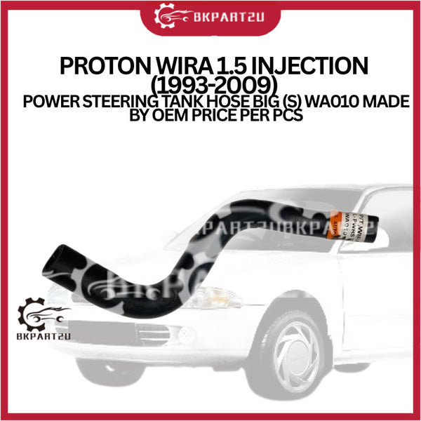PROTON WIRA 1.5 INJECTION (1993-2009) POWER STEERING TANK HOSE BIG (S) WA010 MADE BY OEM PRICE PER PCS