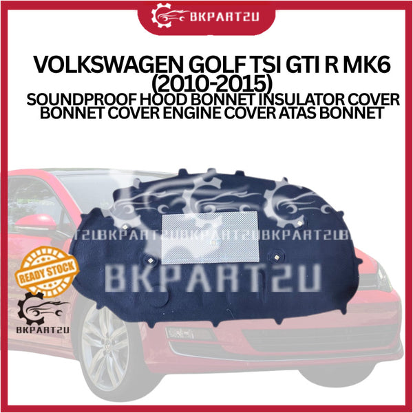 VOLKSWAGEN GOLF TSI GTI R MK6 (2010-2015) SOUNDPROOF HOOD BONNET INSULATOR COVER BONNET COVER ENGINE COVER ATAS BONNET