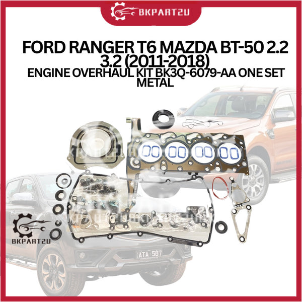 FORD RANGER T6 MAZDA BT-50 2.2 3.2 (2011-2018) ENGINE OVERHAUL KIT BK3Q-6079-AA ONE SET METAL