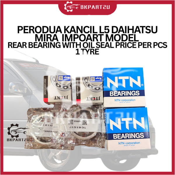 PERODUA KANCIL L5 DAIHATSU MIRA IMPORT MODEL REAR BEARING WITH OIL SEAL PRICE PER PCS 1TYRE